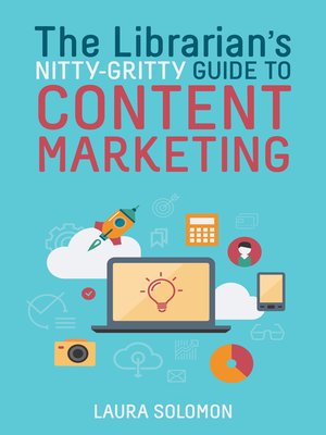 cover image of The Librarian's Nitty-Gritty Guide to Content Marketing